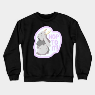 Hop to It! Crewneck Sweatshirt